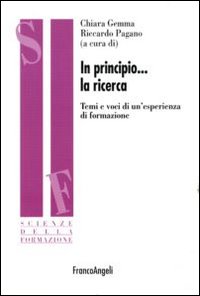 In principio la ricerca. Temi e voci di un'esperienza di formazione