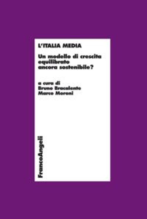 L'Italia media. Un modello di crescita equilibrato ancora sostenibile?