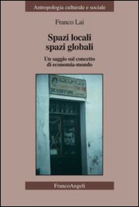 Spazi locali, spazi globali. Un saggio sul concetto di economia-mondo