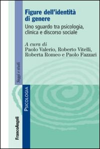 Figure dell'identità di genere. Uno sguardo tra psicologia, clinica e discorso sociale