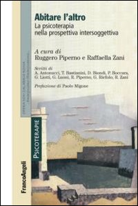 Abitare l'altro. La psicoterapia nella prospettiva intersoggettiva