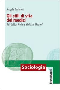 Gli stili di vita dei medici. Dal dottor Kildare al dottor House?