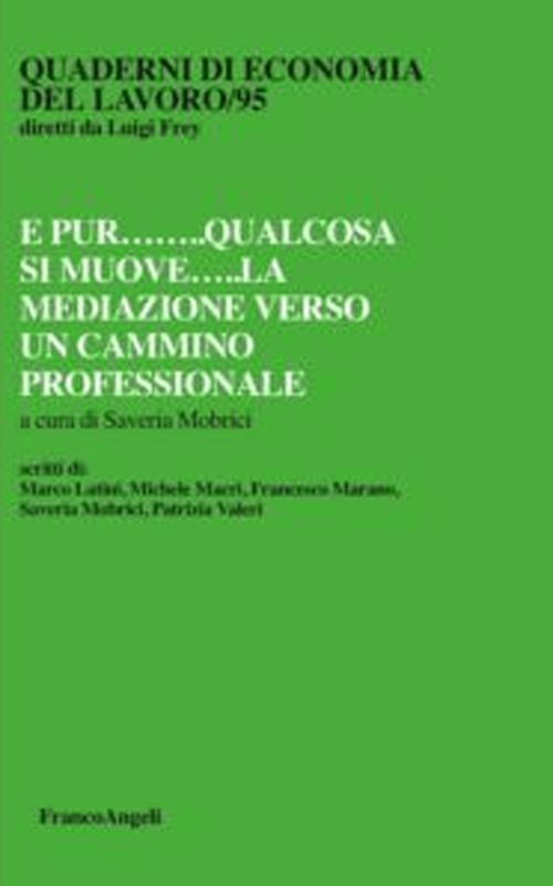 E pur qualcosa si muove. La mediazione verso un cammino professionale