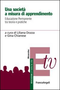 Una società a misura di apprendimento. Educazione permanente tra teoria e pratiche