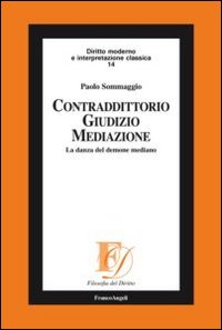 Contradditorio giudizio mediazione. La danza del demone mediano