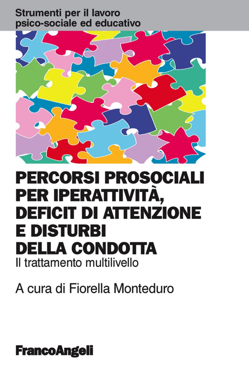 Percorsi prosociali per iperattività, deficit di attenzione e disturbi della condotta. Il trattamento multilivello