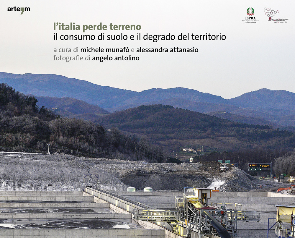 L'Italia perde terreno. Il consumo di suolo e il degrado del territorio