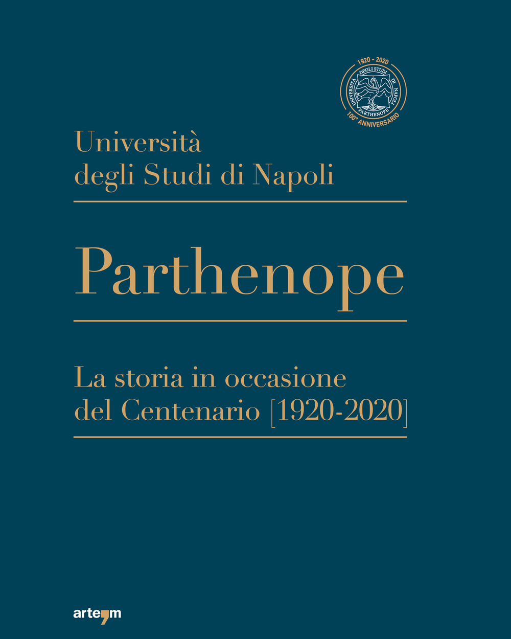 Università degli Studi di Napoli Parthenope. La storia in occasione del Centenario (1920-2020)