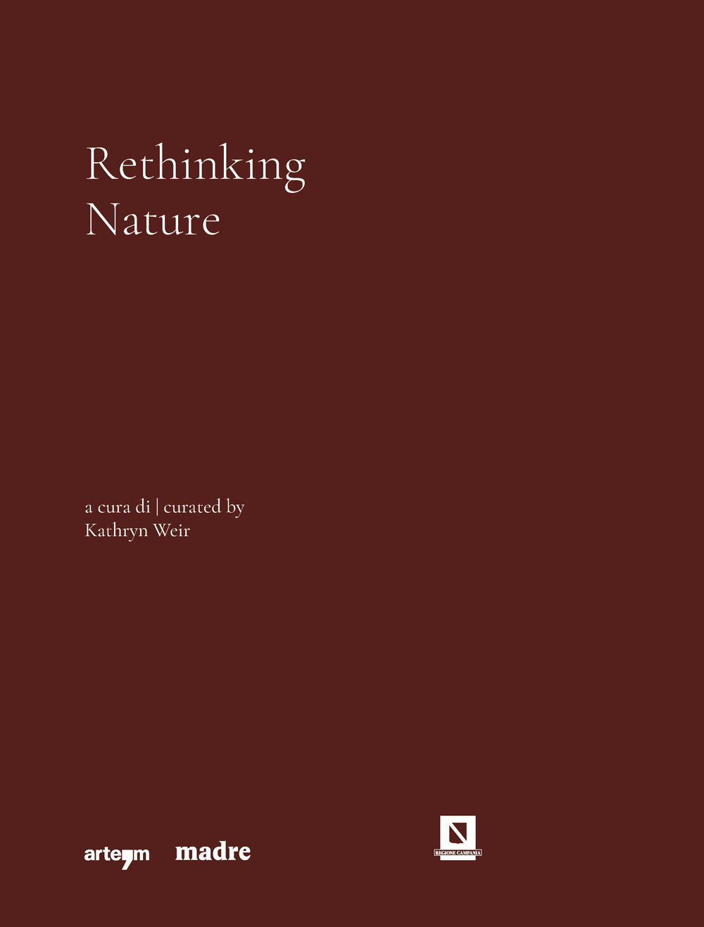 Rethinking nature. Catalogo della mostra (Napoli, 17 dicembre 2021-5 giugno 2022). Ediz. illustrata