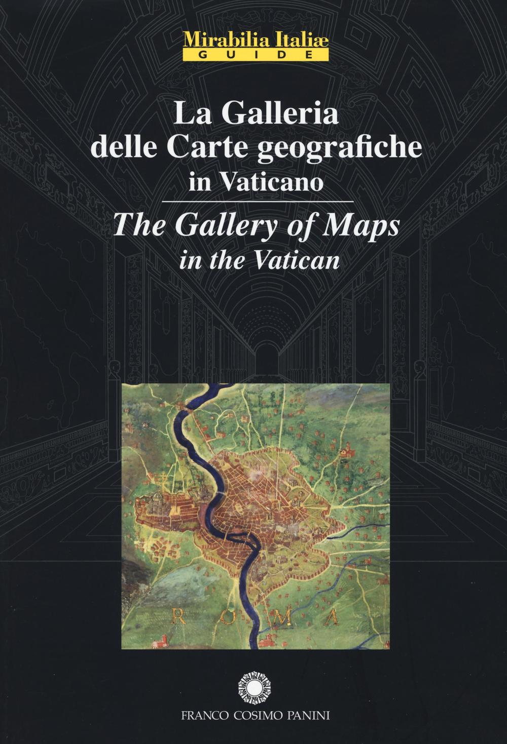 La galleria delle carte geografiche in Vaticano. Ediz. italiana e inglese