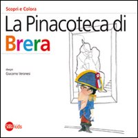 La Pinacoteca di Brera. Scopri e colora. Ediz. italiana e inglese