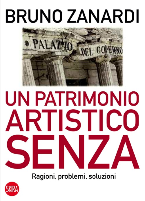 Un patrimonio artistico senza. Ragioni, problemi, soluzioni