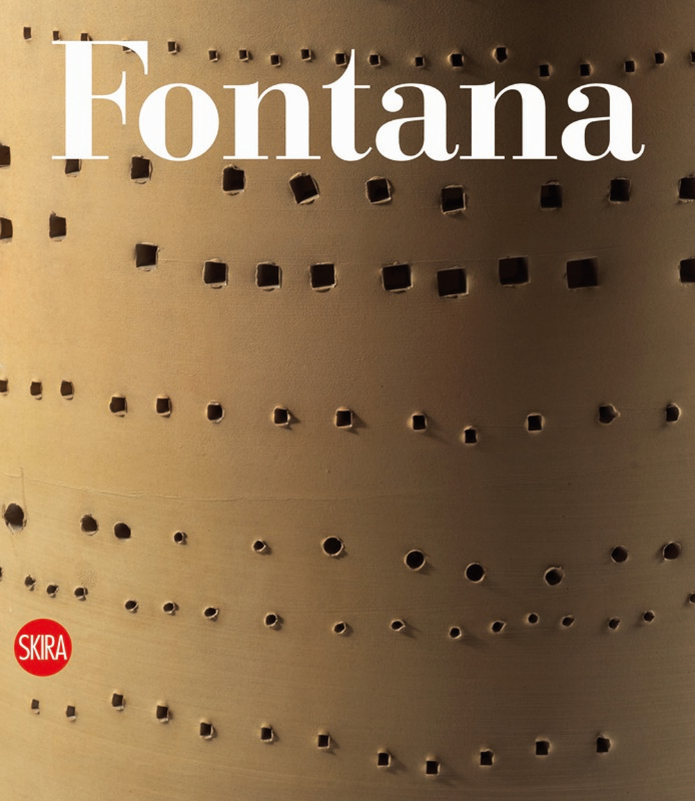 Lucio Fontana. Catalogo ragionato delle sculture ceramiche. Ediz. illustrata