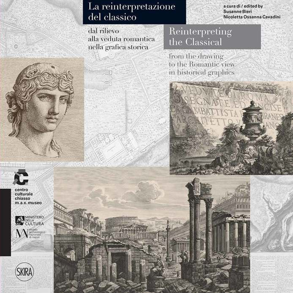 La reintepretazione del classico dal rilievo alla veduta romantica nella grafica storica. Ediz. italiana e inglese