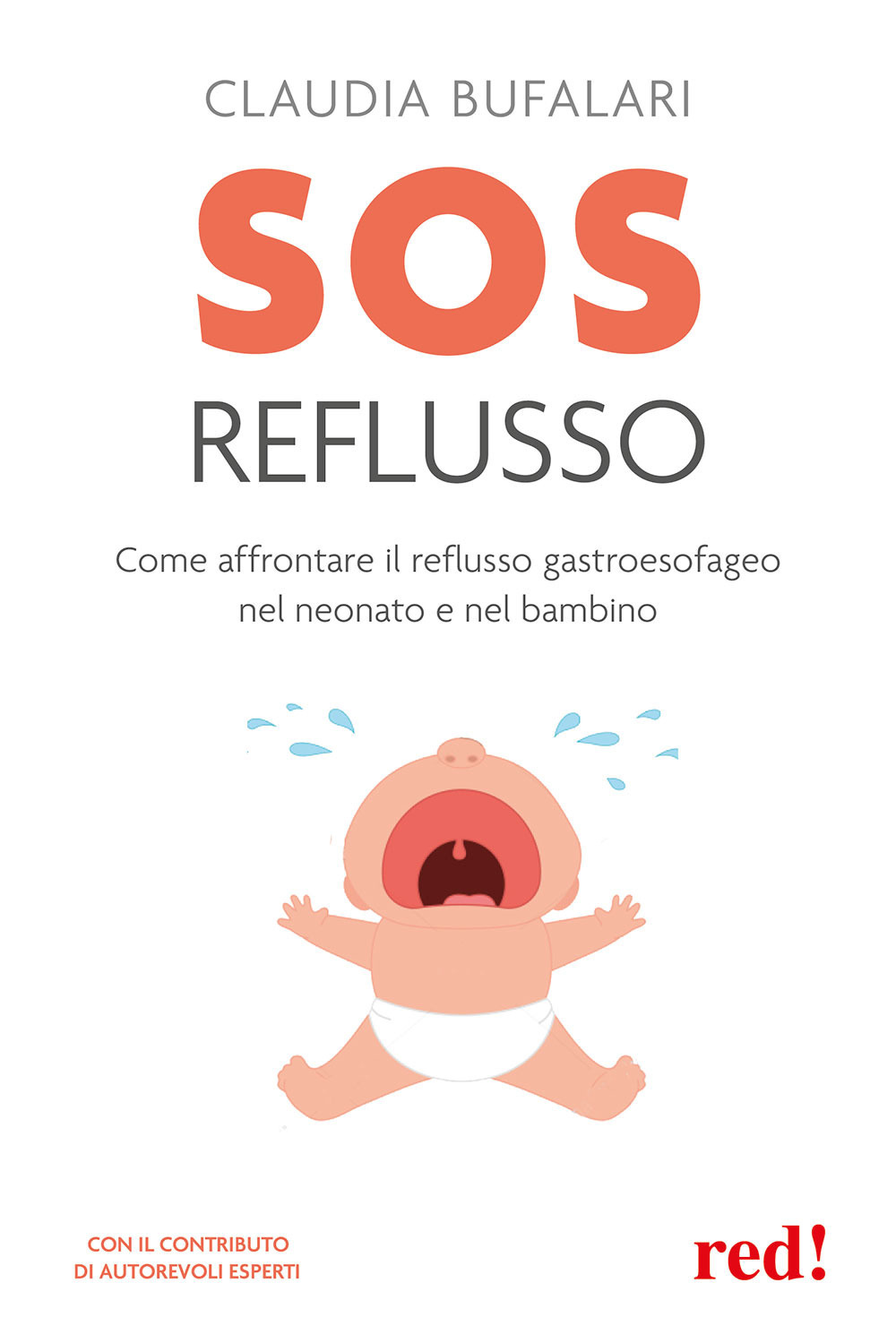 SOS reflusso. Come affrontare il reflusso gastroesofageo nel neonato e nel bambino