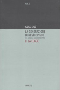 La generazione di Gesù Cristo nel Vangelo secondo Matteo. Vol. 2: La legge