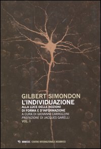 L'individuazione alla luce delle nozioni di forma e di informazione-Simondoniana