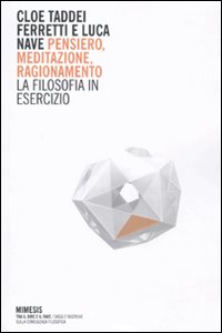 Pensiero, meditazione, ragionamento. La filosofia in esercizio