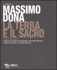 La terra e il sacro. Il tempo della verità. Con DVD-ROM