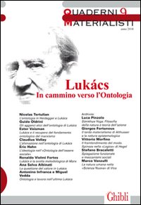 Quaderni materialisti. Vol. 9: Lukàcs in cammino verso l'ontologio