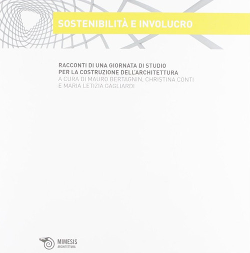 Sostenibilità e involucro. Racconti di una giornata di studio per la costruzione dell'architettura