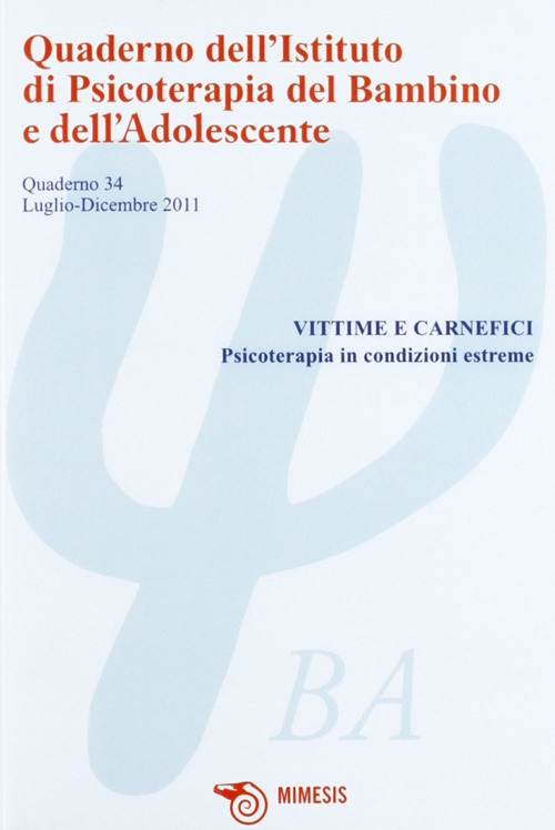 Quaderno dell'Istituto di psicoterapia del bambino e dell'adolescente. Vol. 34: L'adulto di fronte all'adolescente