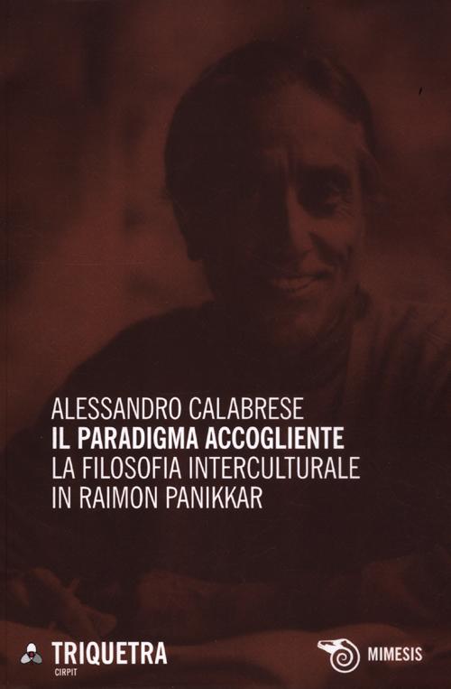 Il paradigma accogliente. La filosofia interculturale in Raimon Panikkar