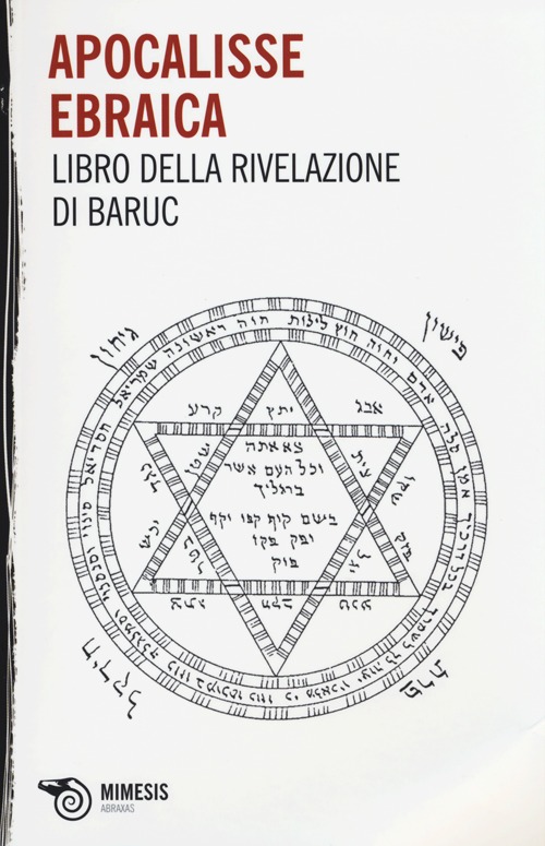 Apocalisse ebraica. Libro della Rivelazione di Baruc