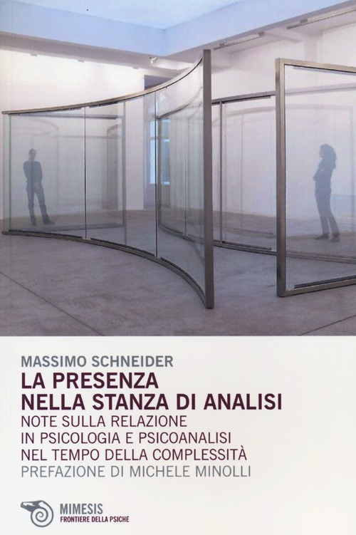 La Presenza nella stanza di analisi. Note sulla relazione in psicologia e psicoanalisi nel tempo della complessità