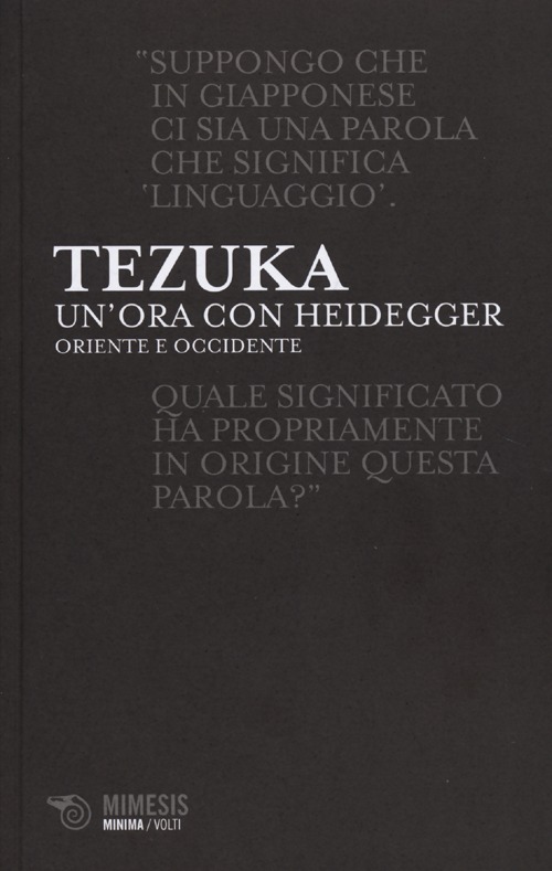 Un'ora con Heiddeger. Oriente e Occidente