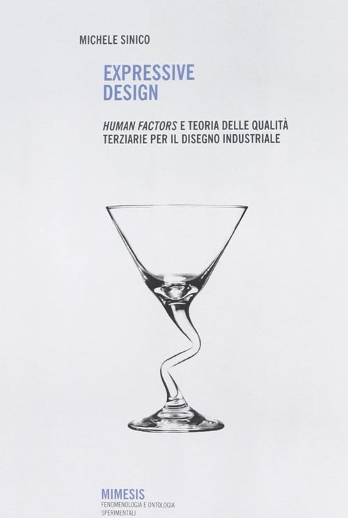 Expressive design. Human factors e teoria delle qualità terziarie per il disegno industriale