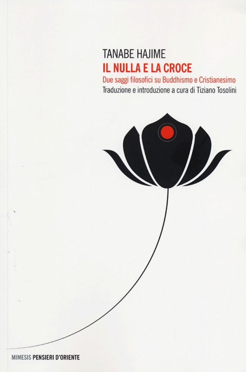 Il nulla e la croce. Due saggi filosofici su buddhismo e cristianesimo