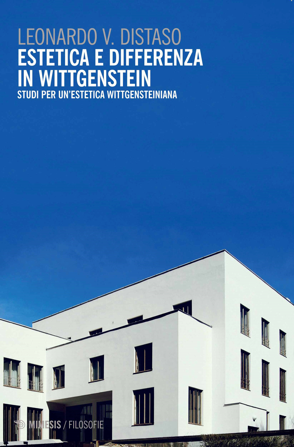 Estetica e differenza in Wittgenstein. Studi per un'estetica wittgensteiniana