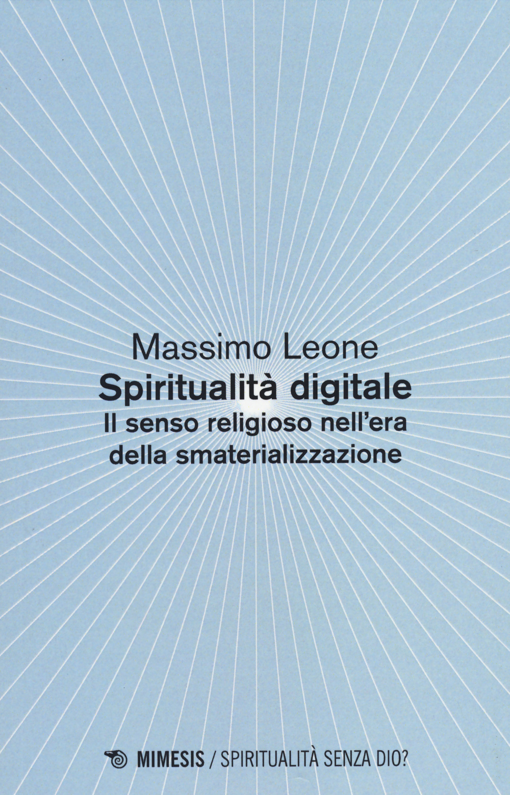 Spiritualità digitale. Il senso religioso nell'era della smaterializzazione