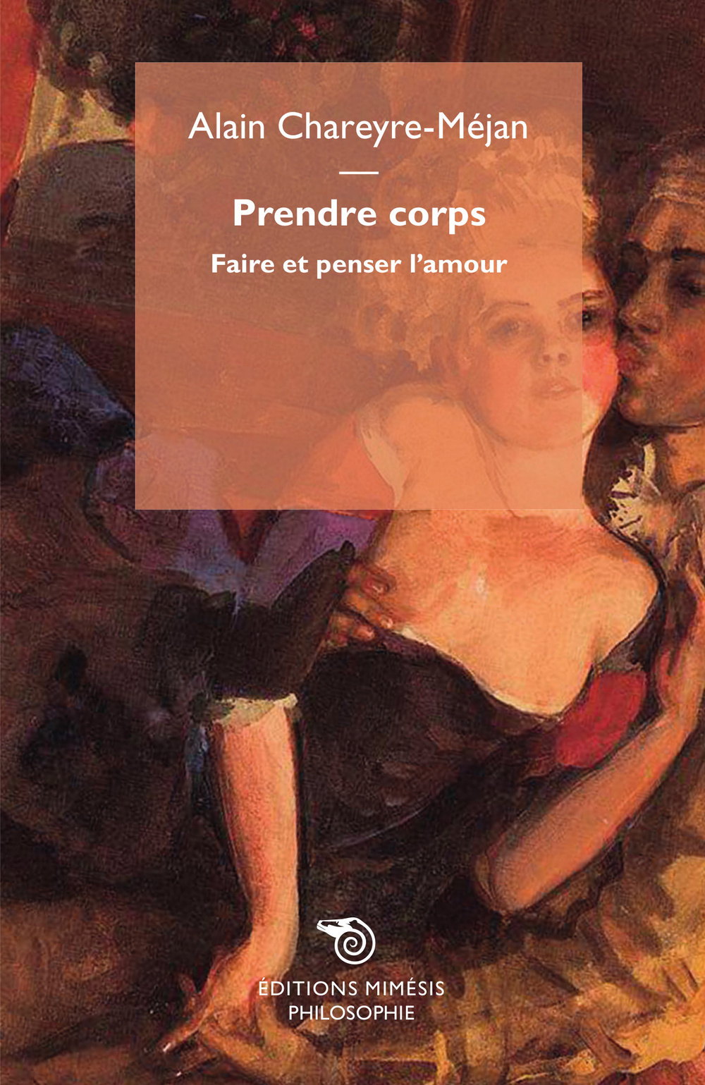 Prendre corps. Faire et penser l'amour