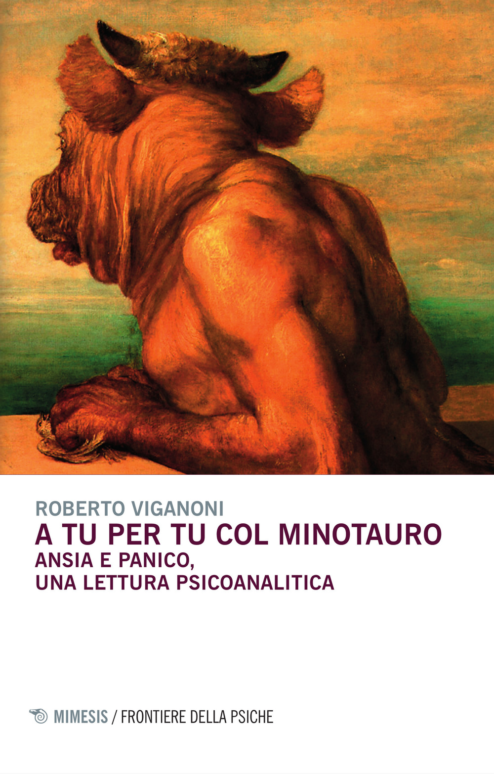 A tu per tu col minotauro. Ansia e panico, una lettura psicoanalitica