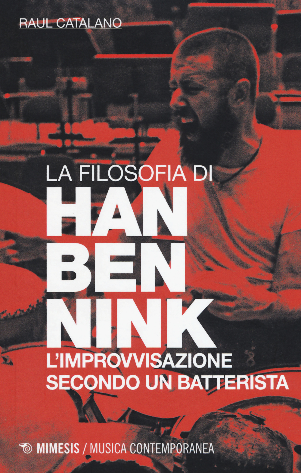 La filosofia di Han Bennink. L'improvvisazione secondo un batterista