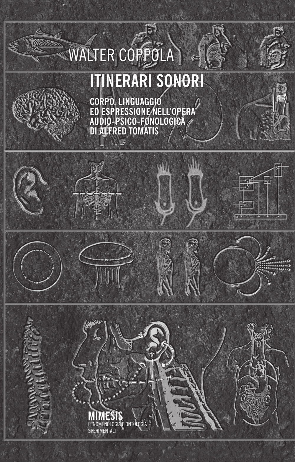 Itinerari sonori. Corpo, linguaggio ed espressione audio-psico-fonologica di Alfred Tomatis