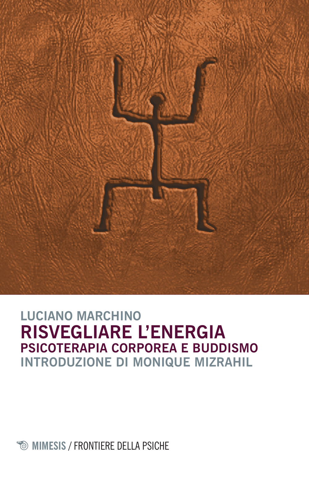 Risvegliare l'energia. Psicoterapia corporea e buddismo