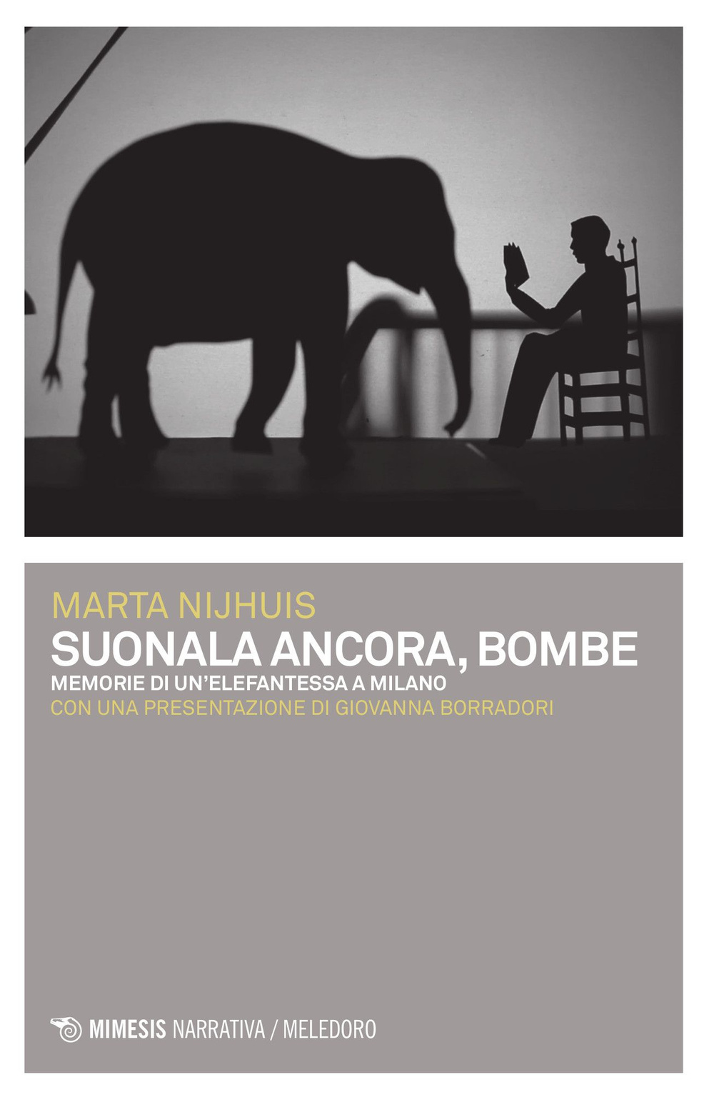 Suonala ancora, Bombe. Memorie di un'elefantessa a Milano