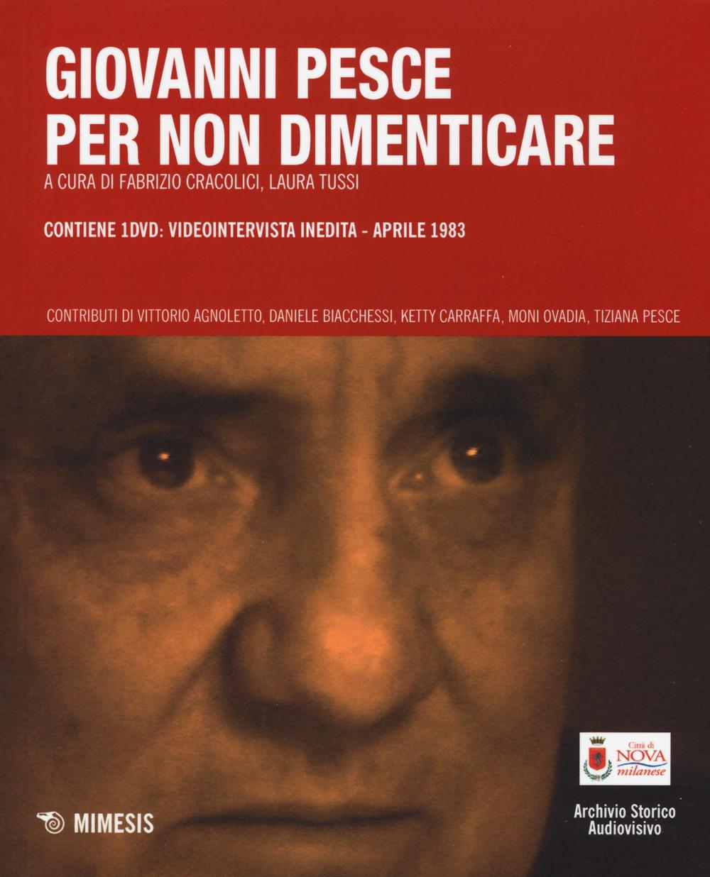 Giovanni Pesce. Per non dimenticare. Con DVD