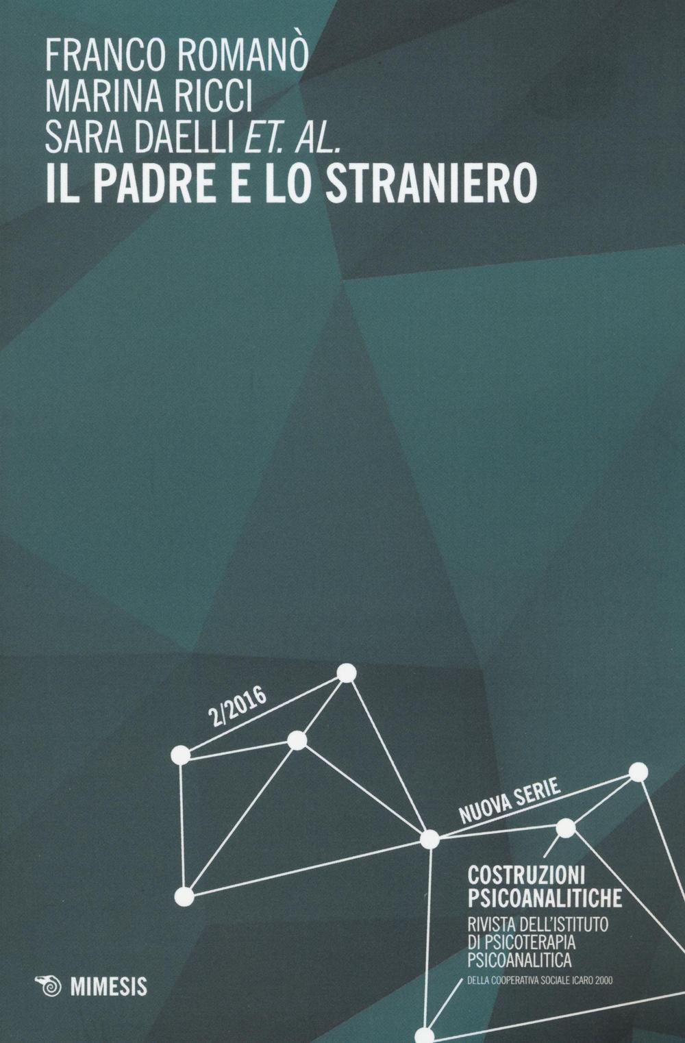 Il padre e lo straniero. Costruzioni psicoanalitiche. Vol. 2