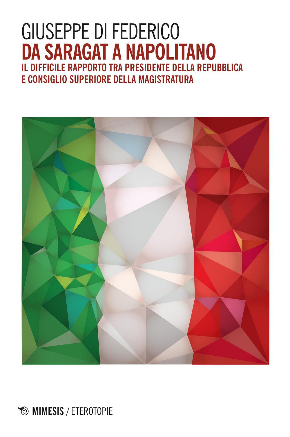 Da Saragat a Napolitano. Il difficile rapporto tra Presidente della Repubblica e Consiglio superiore della magistratura