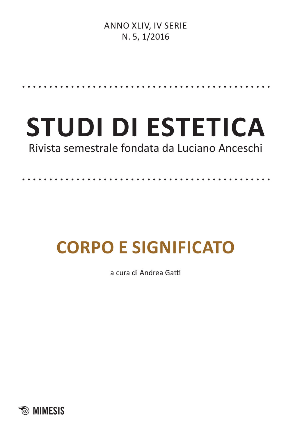 Studi di estetica (2016). Vol. 1: Corpo e significato