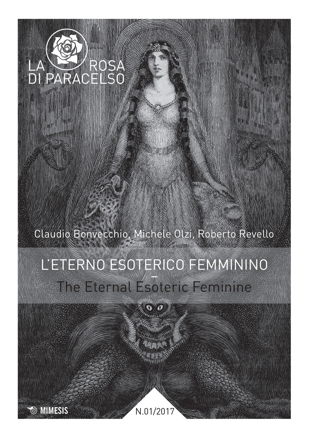 La rosa di Paracelso (2017). Vol. 1: L' eterno esoterico femminino-The eternal esoteric feminine