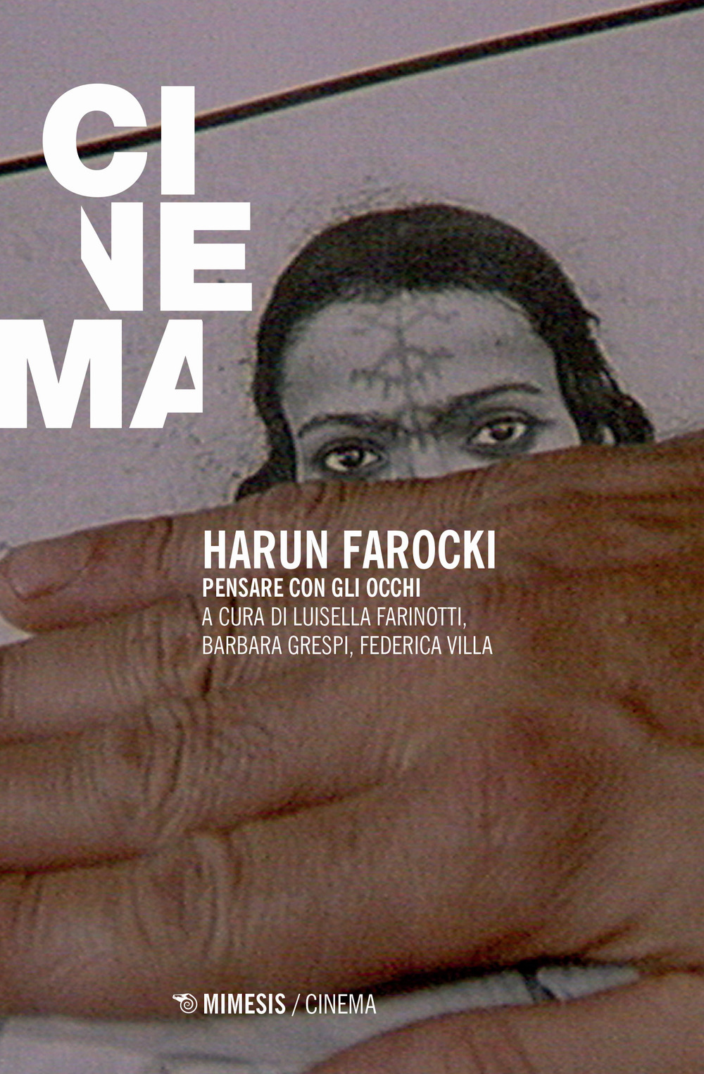 Harun Farocki. Pensare con gli occhi