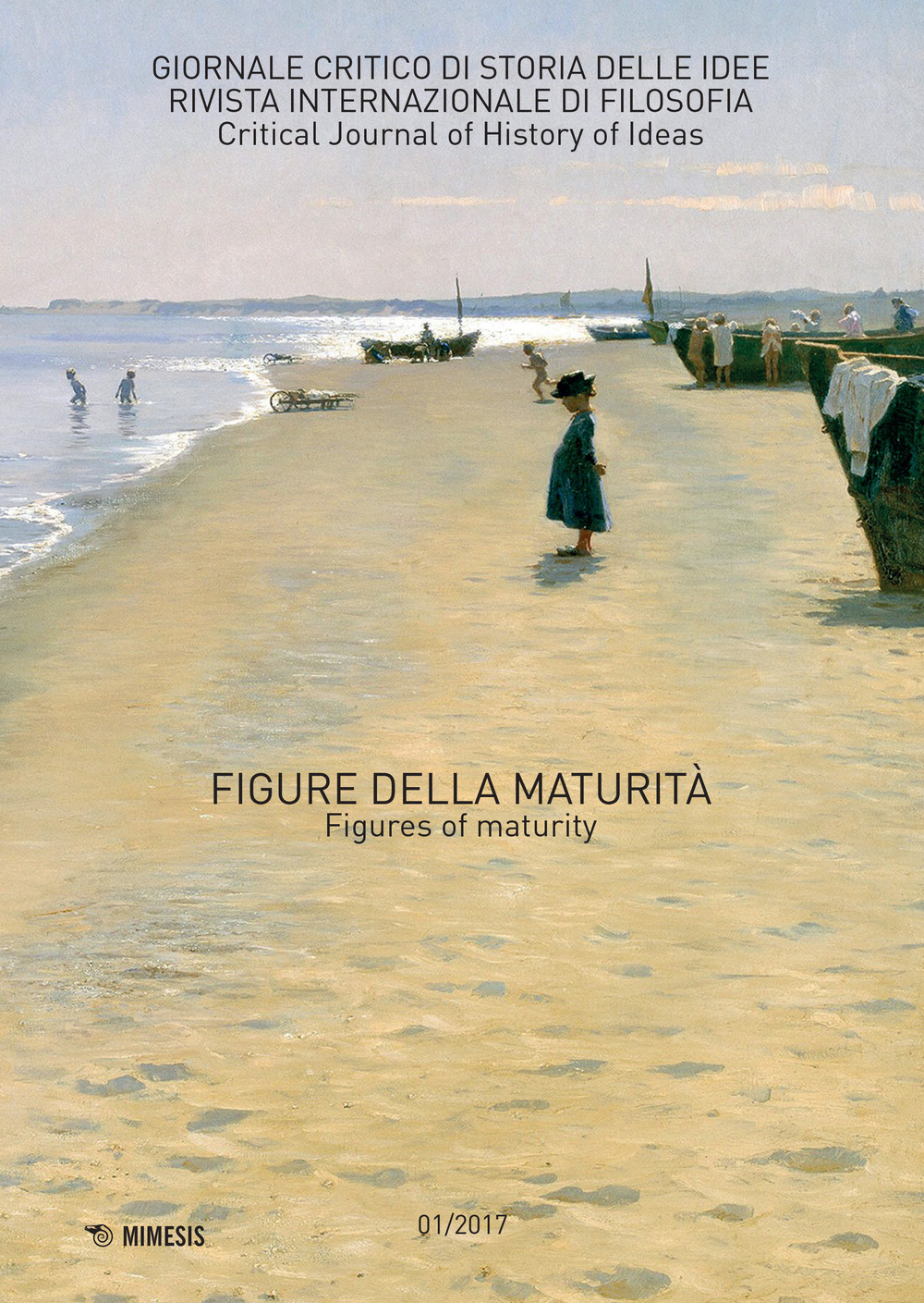 Giornale critico di storia delle idee (2017). Ediz. bilingue. Vol. 1: Figure della maturità-Figures of maturity