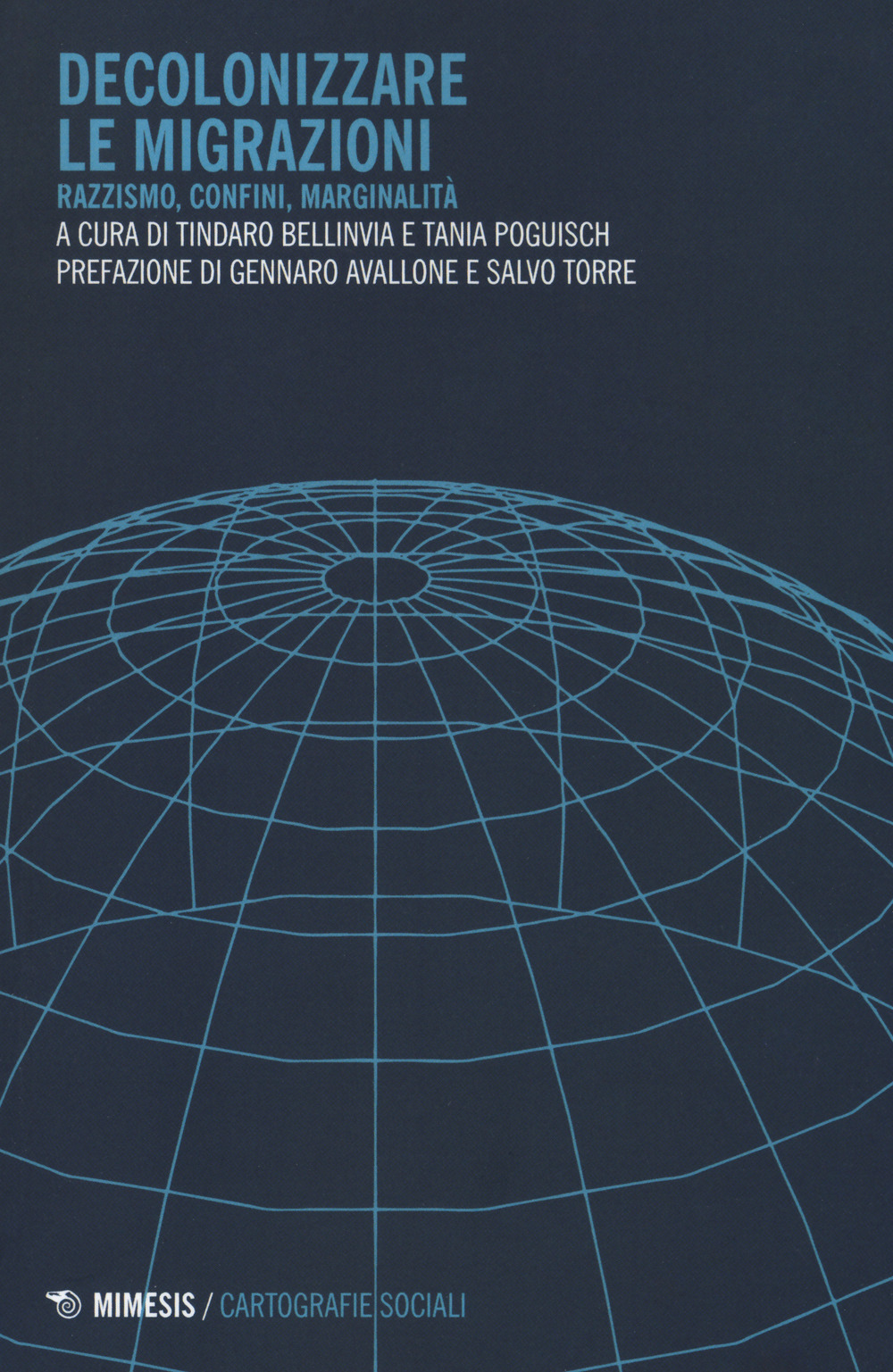 Decolonizzare le migrazioni. Razzismo, confini, marginalità