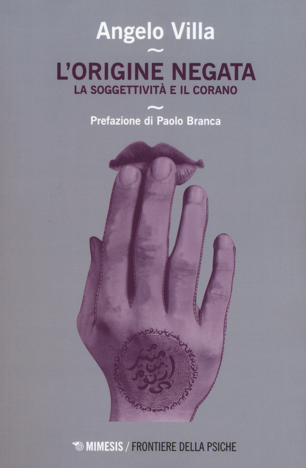 L'origine negata. Una lettura psicoanalitica del Corano