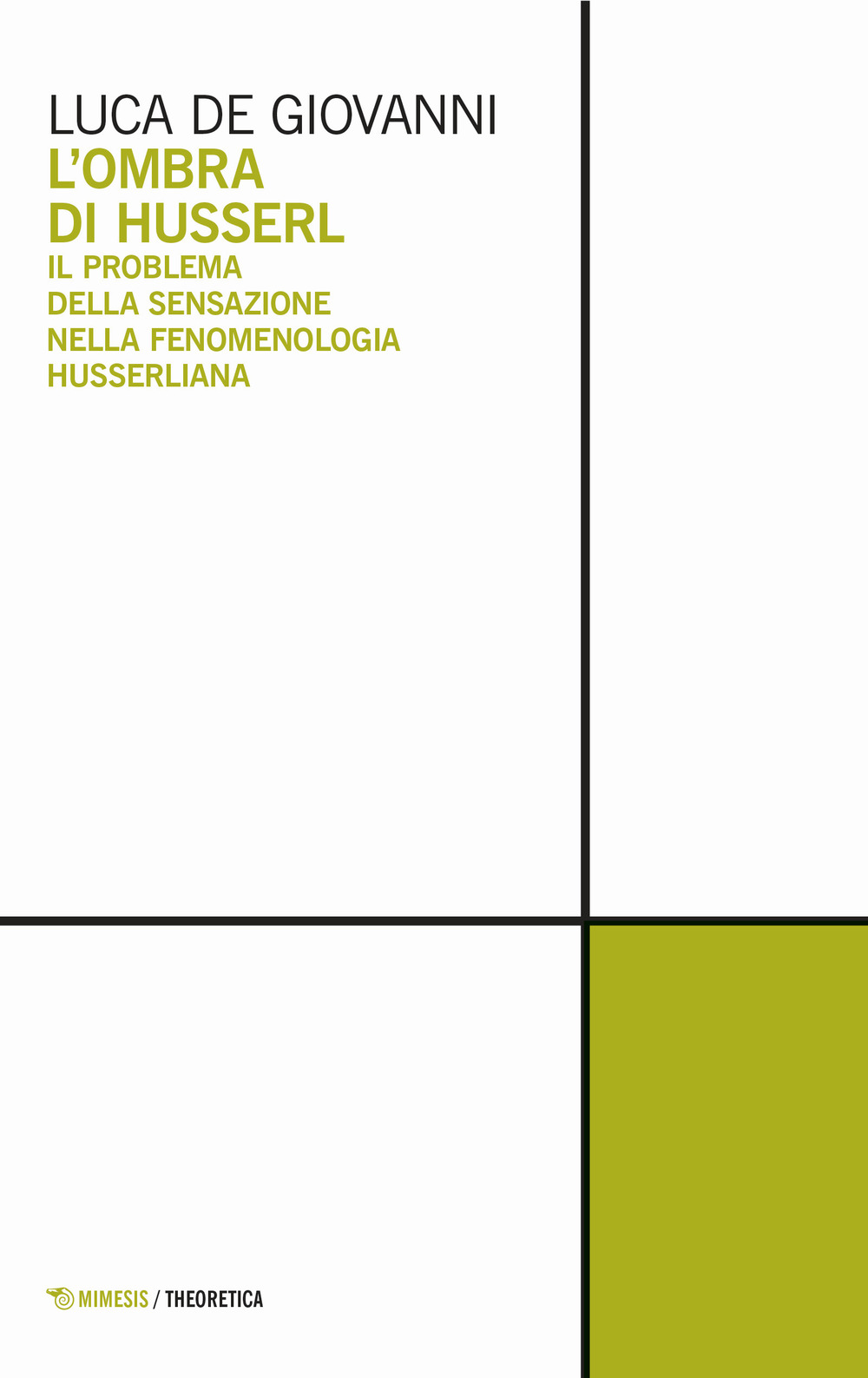 L'ombra di Husserl. Il problema della sensazione nella fenomenologia husserliana